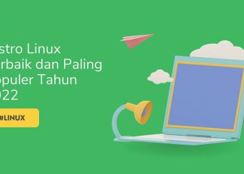 21+ Distro Linux Terbaik dan Paling Populer Tahun 2023