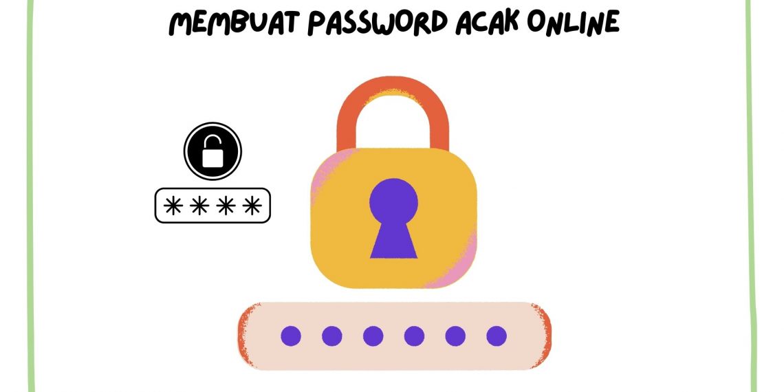 Cara Mudah Membuat Password Acak Online - FIKTI