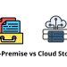 Sistem Penyimpanan On-Premise dan Cloud:  Kelebihan, Kekurangan,dan Perbandingan
