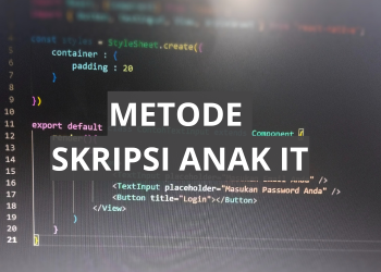 Metode Yang Digunakan Dalam Skripsi IT