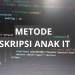 Metode Yang Digunakan Dalam Skripsi IT