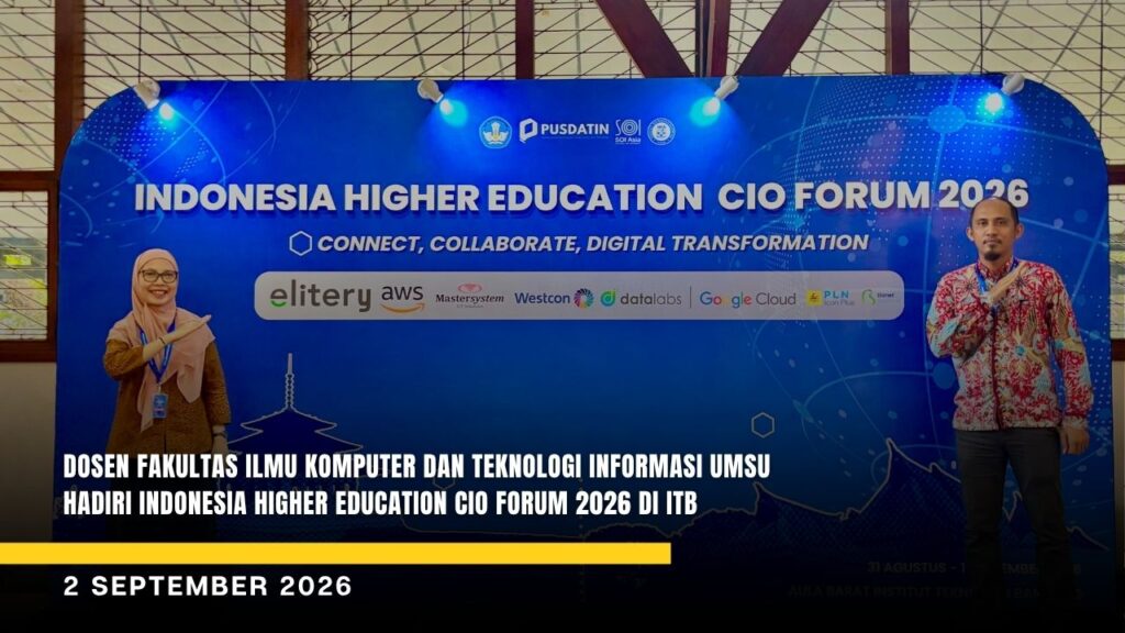 Dosen Fakultas Ilmu Komputer dan Teknologi Informasi UMSU Hadiri Indonesia Higher Education CIO Forum 2026 di ITB